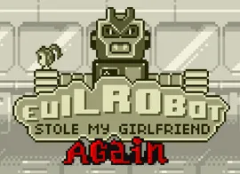 Evil Robot Stole My Girlfriend