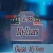 Guess My Years
