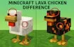 Minecraft Lava Chicken Difference